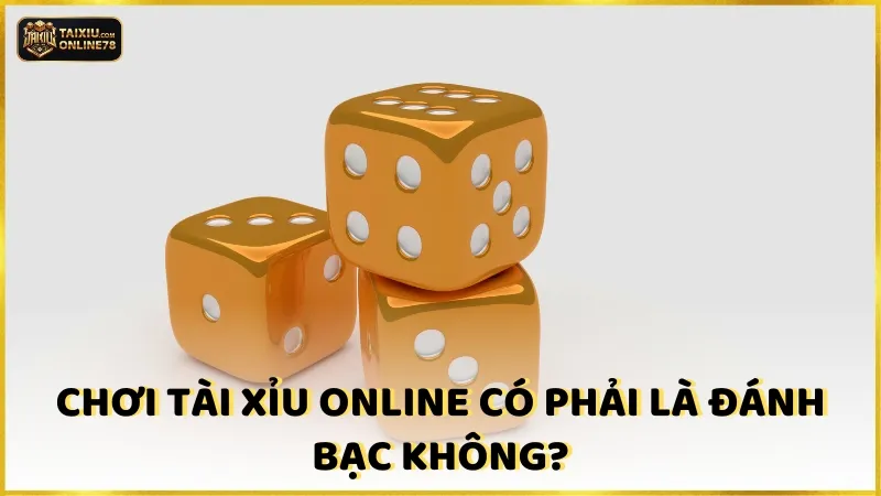 Có Nên Chơi Tài Xỉu Không? Hệ Lụy Pháp Lý Bạn Cần Biết 2 Chơi tài xỉu online có phải là đánh bạc không?