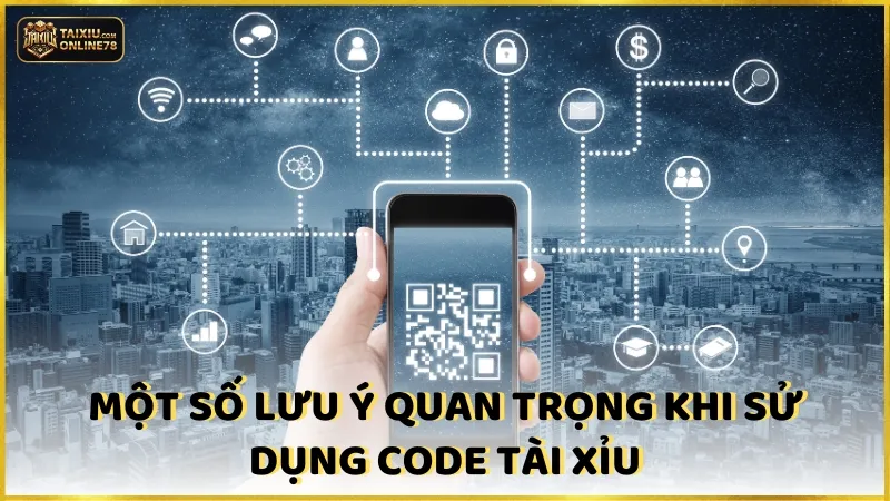 Nhận Code Tài Xỉu: Nâng Cao Cơ Hội Thắng Lớn Thành Công 4 Một số lưu ý quan trọng khi sử dụng code tài xỉu