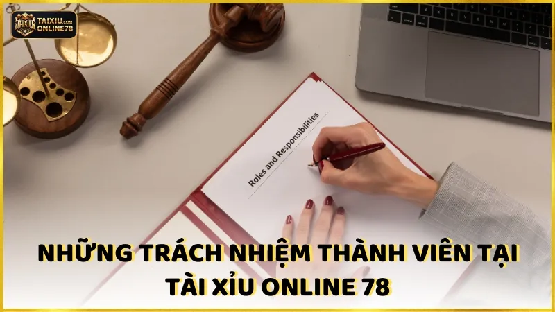 Hiểu Rõ Chính Sách Từ Chối Trách Nhiệm Tại Tài Xỉu Online 78 5 Những trách nhiệm thành viên tại Tài xỉu online 78